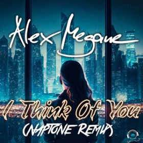 ALEX MEGANE - I THINK OF YOU (NAPTONE REMIX)